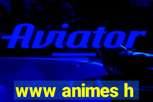 www animes h